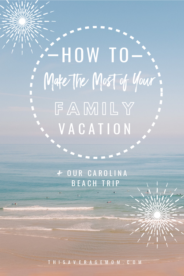 Taking the kids on a family vacation? Here’s how you can actually enjoy your time as a family! We just got back from Carolina Beach and over the years have learned to embrace the craziness and have FUN. #vacation #vacay #family