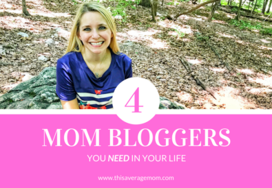 Four Mom Bloggers You Need in Your Life
