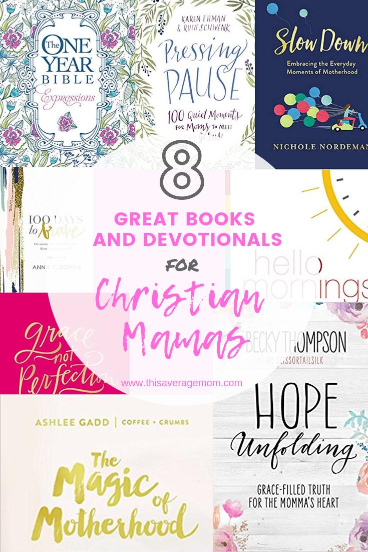 8 Great Books and Devotionals for Christian Mamas / Need something to read to get your heart focused on Jesus? Check out this book list for busy moms who want to spend time with God. #christian #christianbooks #christianmom #christianmama #devotional #God #Jesus #Bible #motherhood