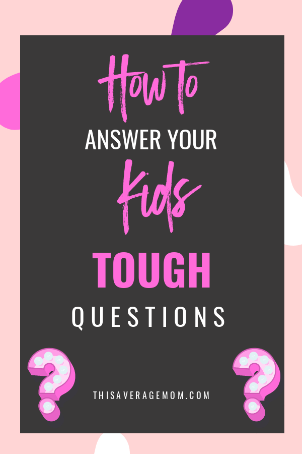 Are your kids starting to ask tough questions? Mine too. It can be so hard to know how to answer them! Here’s four thoughts I have on answering your kids’ tough questions--no matter their age. #parenting #parenthood #motherhood